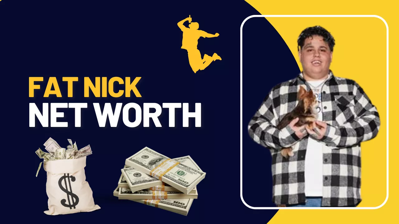 Fat Nick Net Worth