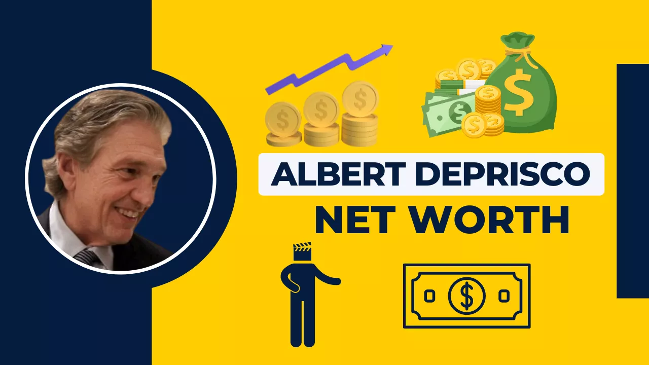 Albert Deprisco Net Worth