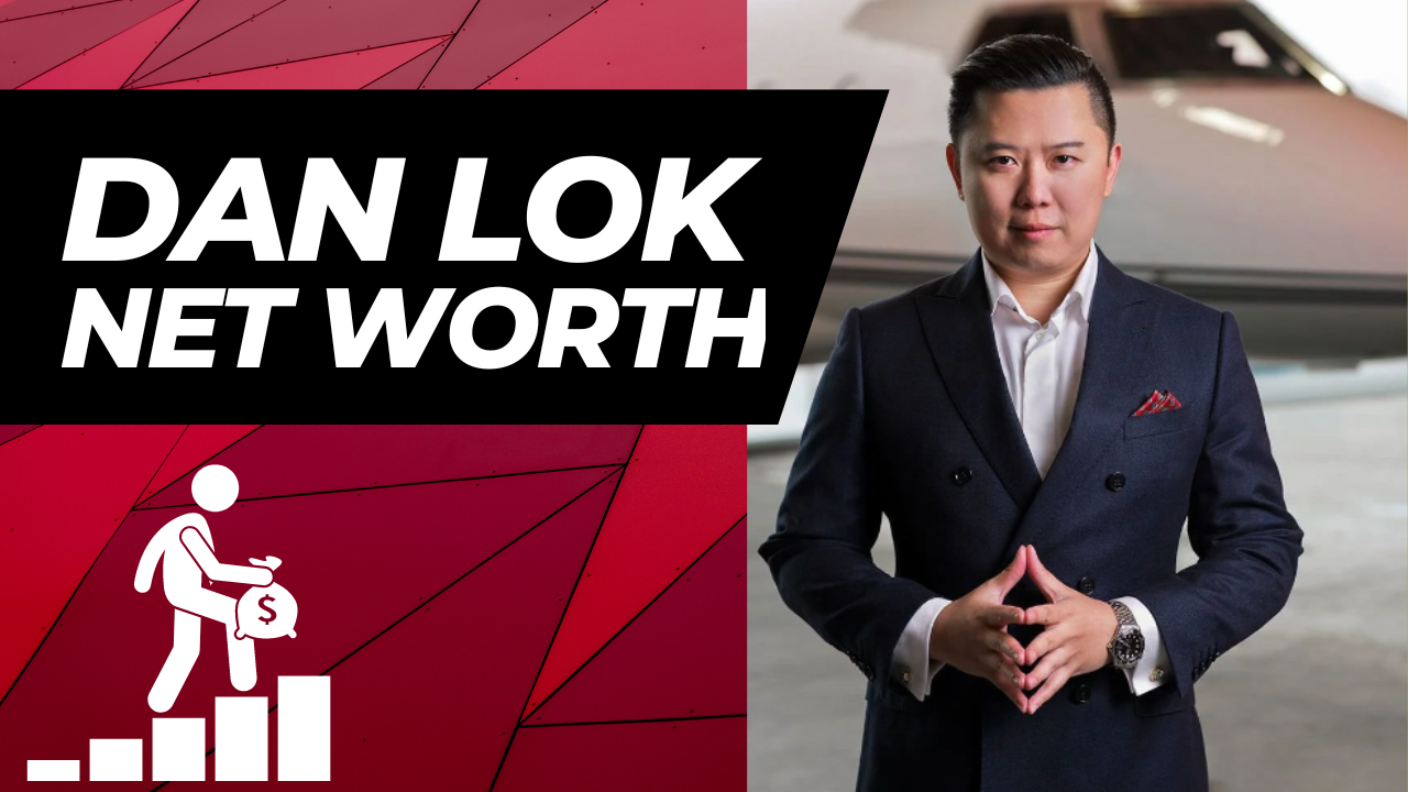 Dan lok Net worth and biography